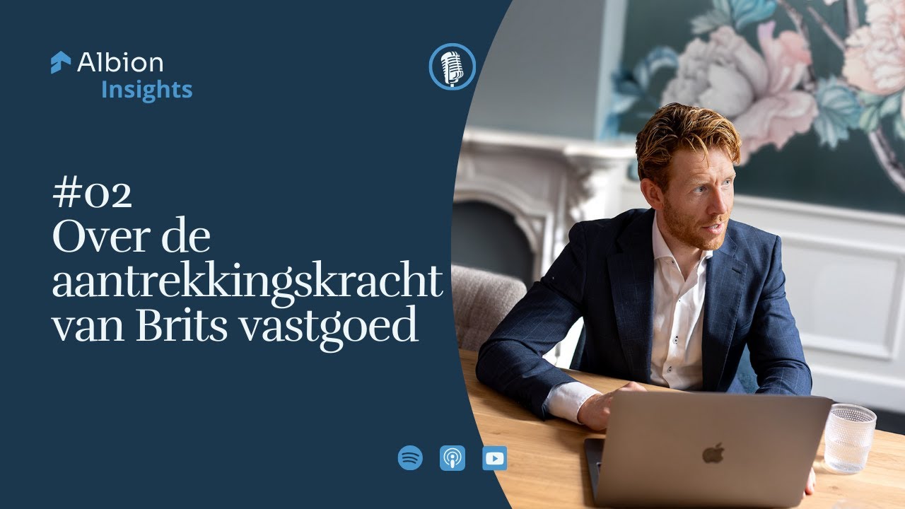 Albion Insights | #02 | Over de aantrekkingskracht van Brits vastgoed